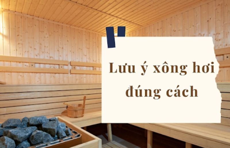 Lưu ý khi xông hơi