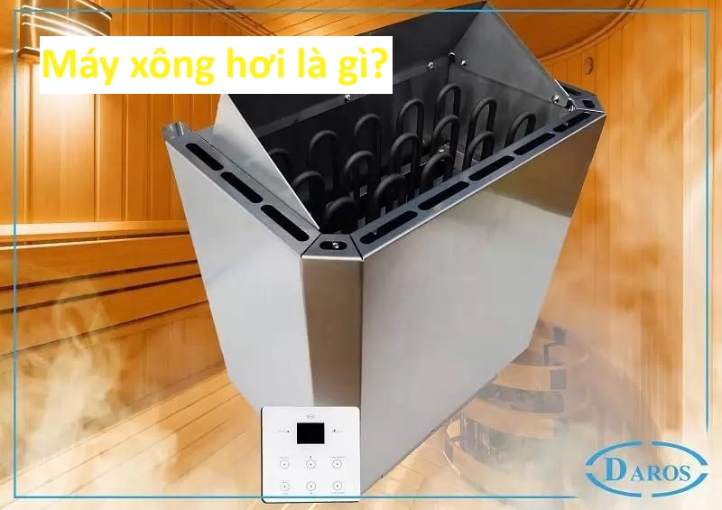 Máy xông hơi là gì?