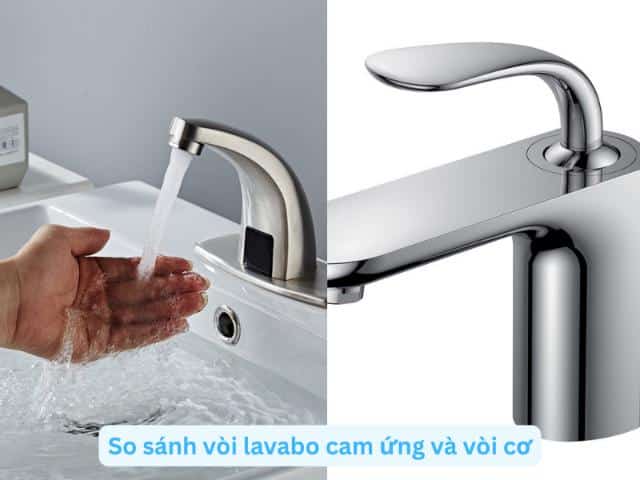 So sánh vòi lavabo cảm ứng và vòi cơ